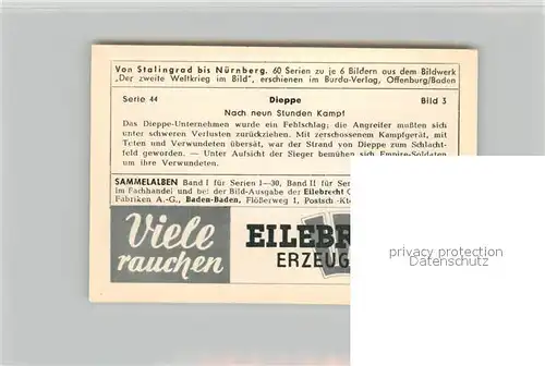AK / Ansichtskarte Militaria_Deutschland_WK2 Von Stalingrad bis N?rnberg Dieppe Nach 9 Stunden Kampf Eilebrecht Zigaretten 