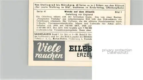 AK / Ansichtskarte Militaria_Deutschland_WK2 Von Stalingrad bis N?rnberg Wende auf dem Atlantik Geleitzug vor England Eilebrecht Zigaretten 