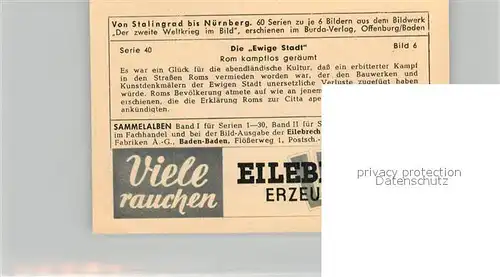 AK / Ansichtskarte Militaria_Deutschland_WK2 Von Stalingrad bis N?rnberg Die Ewige Stadt Rom kampflos ger?umt Eilebrecht Zigaretten 