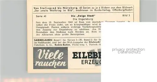 AK / Ansichtskarte Militaria_Deutschland_WK2 Von Stalingrad bis N?rnberg Die Ewige Stadt Engelsburg Eilebrecht Zigaretten 