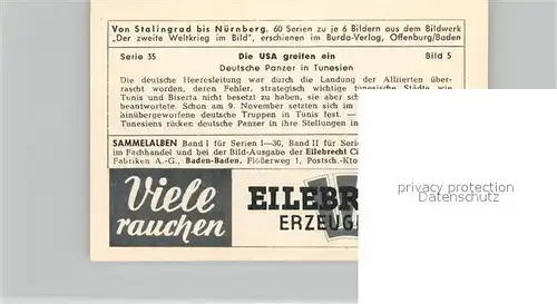 AK / Ansichtskarte Militaria_Deutschland_WK2 Von Stalingrad bis N?rnberg Die USA greifen ein Deutsche Panzer in Tunesien Eilebrecht Zigaretten 