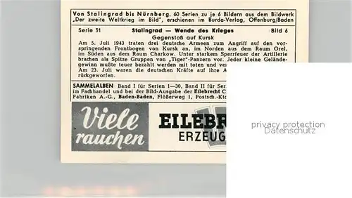 AK / Ansichtskarte Militaria_Deutschland_WK2 Von Stalingrad bis N?rnberg Wende des Krieges Gegenstoss auf Kursk Eilebrecht Zigaretten 