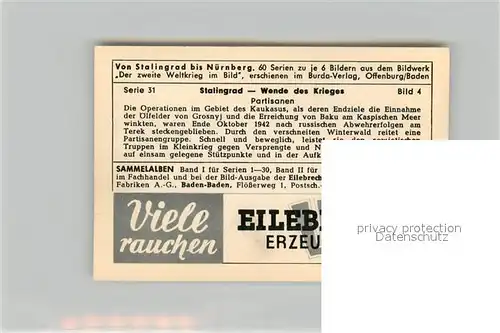 AK / Ansichtskarte Militaria_Deutschland_WK2 Von Stalingrad bis N?rnberg Wende des Krieges Partisanen Eilebrecht Zigaretten 