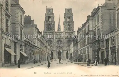 AK / Ansichtskarte Orleans_Loiret Rue Jeanne d Arc Cathedrale Orleans_Loiret