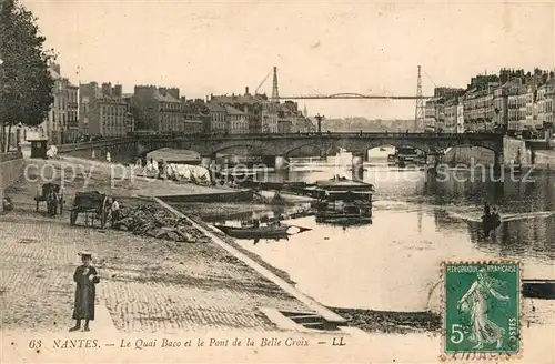 AK / Ansichtskarte Nantes_Loire_Atlantique Quai Baco et Pont de la Belle Croix Nantes_Loire_Atlantique