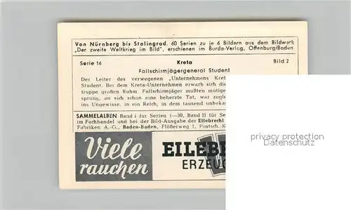 AK / Ansichtskarte Militaria_Deutschland_WK2 Von N?rnberg bis Stalingrad Kreta Fallschirmj?gergeneral Student Eilebrecht Zigaretten 