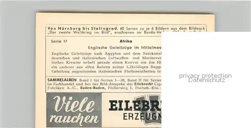 AK / Ansichtskarte Militaria_Deutschland_WK2 Von N?rnberg bis Stalingrad Afrika Englische Geleitz?ge im Mittelmeer Eilebrecht Zigaretten 