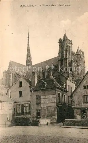 AK / Ansichtskarte Amiens Place des Huchers Cathedrale Amiens