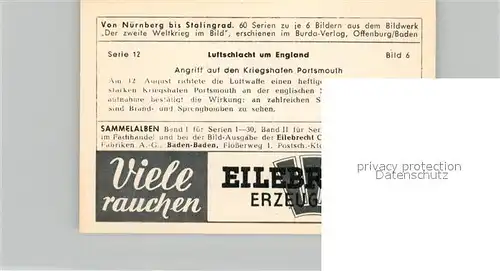 AK / Ansichtskarte Militaria_Deutschland_WK2 Von N?rnberg bis Stalingrad Luftschlacht um England Angriff auf den Kriegshafen Portsmouth Eilebrecht Zigaretten 