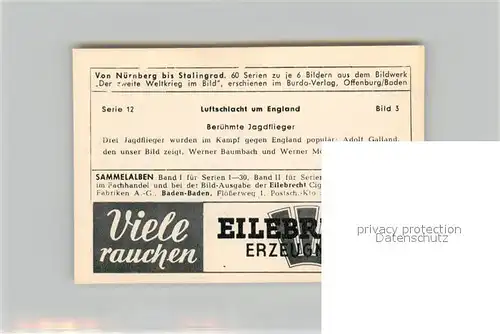 AK / Ansichtskarte Militaria_Deutschland_WK2 Von N?rnberg bis Stalingrad Luftschlacht um England Jagdflieger Adolf Galland Eilebrecht Zigaretten 