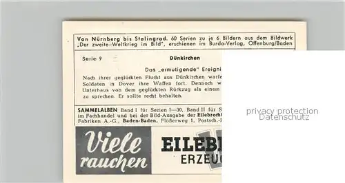 AK / Ansichtskarte Militaria_Deutschland_WK2 Von N?rnberg bis Stalingrad D?nkirchen Ermutigendes Ergebnis Eilebrecht Zigaretten 