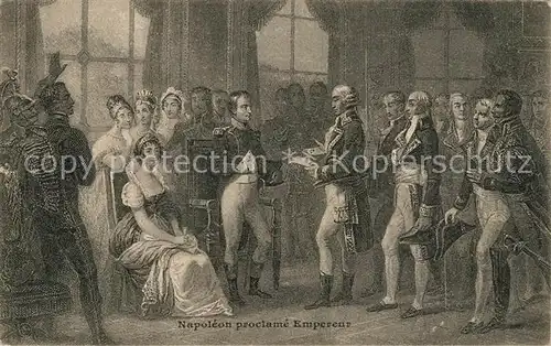 AK / Ansichtskarte Napoleon_Bonaparte Proclame Empereur 