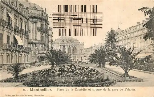 AK / Ansichtskarte Montpellier_Herault Place de la Comedie et sp
quare de la gare de Palavas Montpellier Herault