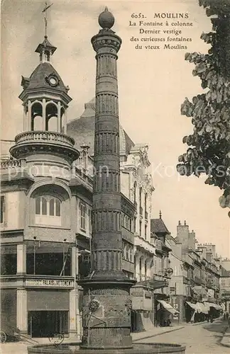 AK / Ansichtskarte Moulins_Allier La Fontaine a colonne Dernier vestige des curieuses fontaines du vieux Moulins Moulins Allier