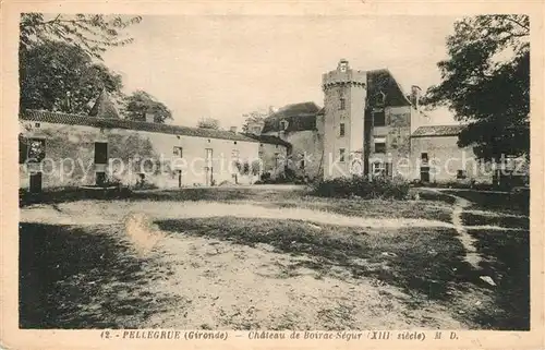 AK / Ansichtskarte Pellegrue Chateau de Boirac Segur Pellegrue