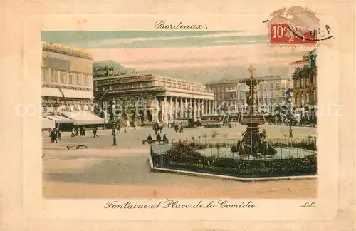 AK / Ansichtskarte Bordeaux Fontaine et Place de la Comedie Bordeaux
