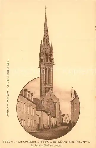 AK / Ansichtskarte Saint Pol de Leon Le Cresker Le Roi des Clochers bretons Saint Pol de Leon
