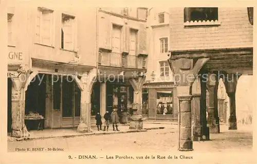 AK / Ansichtskarte Dinan Les Porches vus de la Rue de la Chaux Dinan