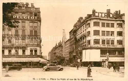 AK / Ansichtskarte Lyon_France Place Le Viste et rue de la Republique Lyon France
