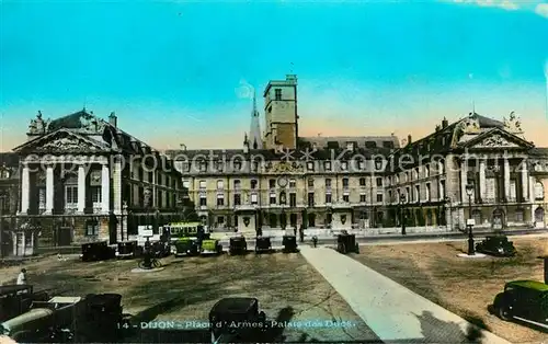 AK / Ansichtskarte Dijon_Cote_d_Or Place dArmes Palais des Ducs Dijon_Cote_d_Or