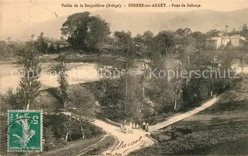 AK / Ansichtskarte Serres sur Arget Pont de Balanca Vallee de la Barguillere Serres sur Arget