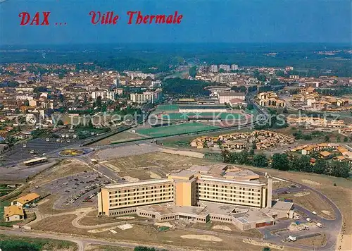 Dax_Landes Ville Thermale Vue generale aerienne avec au premier plan le nouveau centre hospitalier Dax_Landes