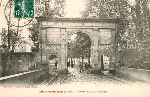 AK / Ansichtskarte Ligny en Barrois Porte Rue de Strasbourg Ligny en Barrois