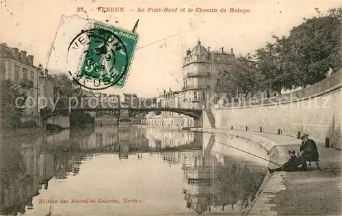 AK / Ansichtskarte Verdun_Meuse Pont Neuf Chemin de Halage Verdun Meuse
