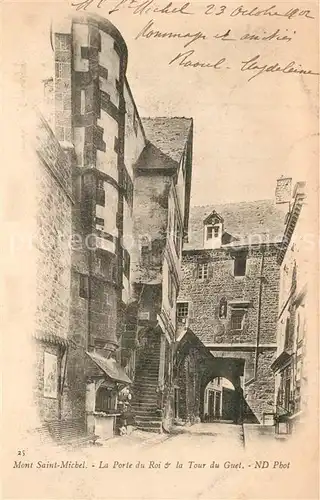 AK / Ansichtskarte Mont Saint Michel La Porte du Roi et la Tour du Guet Mont Saint Michel