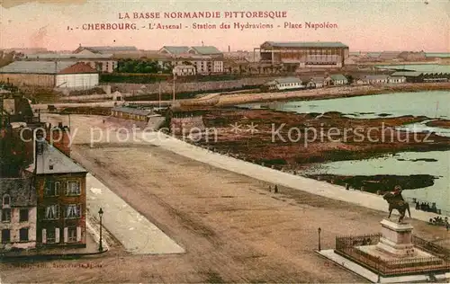 AK / Ansichtskarte Cherbourg_Octeville_Basse_Normandie Arsenal Station des Hydravions Place Napoleon Cherbourg_Octeville