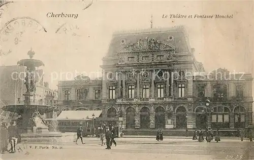 AK / Ansichtskarte Cherbourg_Octeville_Basse_Normandie Le Theatre et Fontaine Monchel Cherbourg_Octeville