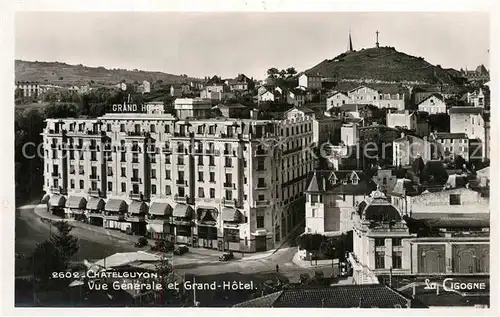AK / Ansichtskarte Chatelguyon Vue generale et Grand Hotel Chatelguyon