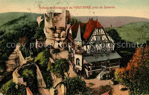 AK / Ansichtskarte Saverne_Bas_Rhin_Alsace Ruines et Restaurant du Haut Barr Saverne_Bas_Rhin_Alsace