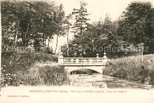 AK / Ansichtskarte Brienne le Chateau Pont su la Riviere anglaise Parc du Chateau Brienne le Chateau