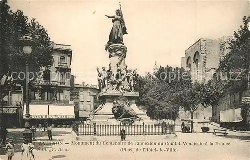 AK / Ansichtskarte Avignon_Vaucluse Monument du Centenaire de l`annexion Hotel de Ville Avignon Vaucluse