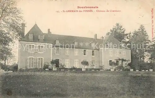 AK / Ansichtskarte Saint Germain des Fosses Chateau de Chermont Saint Germain des Fosses