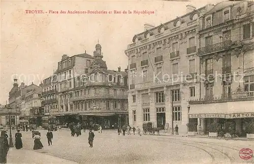 AK / Ansichtskarte Troyes_Aube Place des Anciennes Boncheries Rue de la Republique Troyes Aube