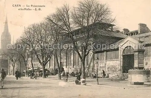 AK / Ansichtskarte Caen Poissonnerie et les Halles  Caen