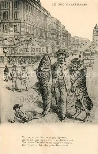 AK / Ansichtskarte Marseille_Bouches du Rhone Trio Marseillais Marius Sardine Tigresse Cannebiere Cafe Riche  Marseille