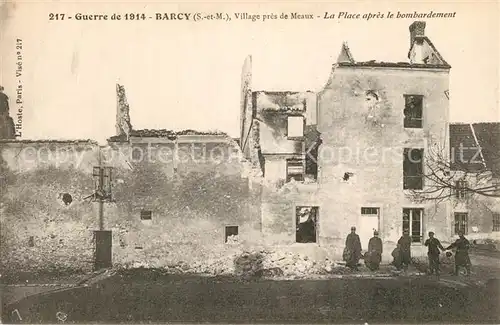 AK / Ansichtskarte Barcy Guerre de 1914 La Place apres le bombardement Ruines Grande Guerre Truemmer 1. Weltkrieg Barcy