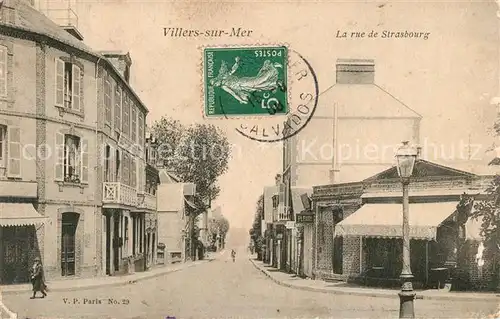 AK / Ansichtskarte Villers sur Mer Rue de Strasbourg Villers sur Mer