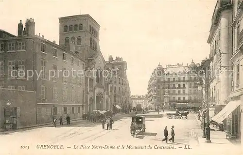 AK / Ansichtskarte Grenoble La Place Notre Dame Monument du Centenaire Grenoble