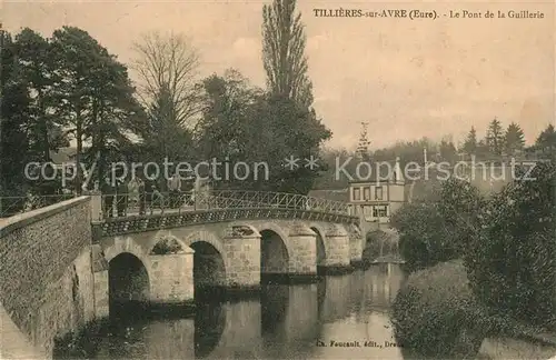 AK / Ansichtskarte Tillieres sur Avre Pont de la Guillerie Tillieres sur Avre