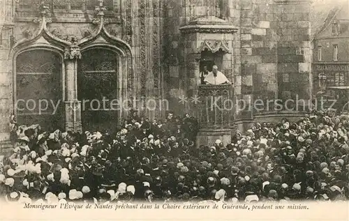 AK / Ansichtskarte Nantes_Loire_Atlantique Monseigneur Eveque Chaire exterieure de Guerande Nantes_Loire_Atlantique