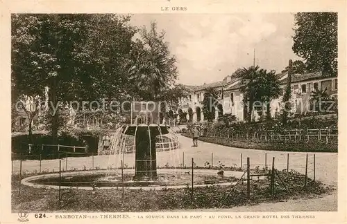 AK / Ansichtskarte Barbotan_les_Thermes La source dans le parc Grand Hotel Barbotan_les_Thermes