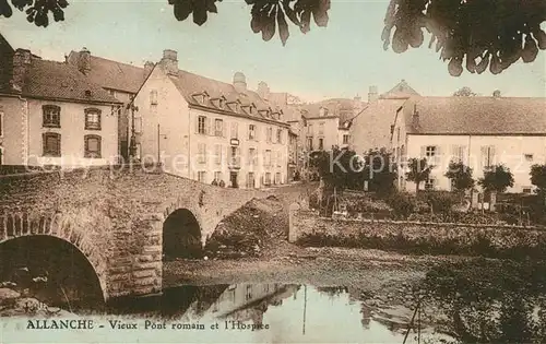 AK / Ansichtskarte Allanche Vieux Pont Romain Hospice  Allanche