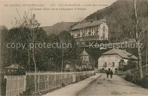 AK / Ansichtskarte Vic sur Cere Allee des Sources Grand Hotel de la Compagne d Orleans  Vic sur Cere