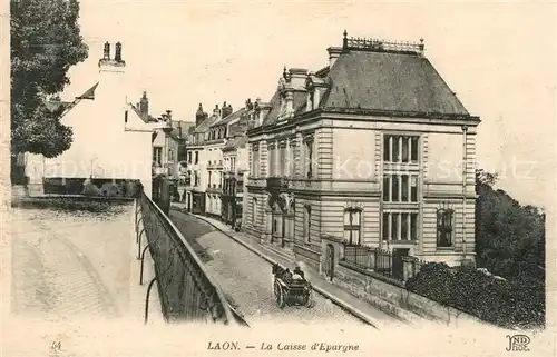 AK / Ansichtskarte Laon_Aisne Caisse d Epargne  Laon_Aisne