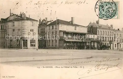 AK / Ansichtskarte Saint Dizier_Haute Marne Place de l Hotel de Ville Saint Dizier Haute Marne