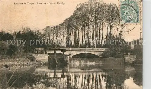 AK / Ansichtskarte Troyes_Aube Pont sur la Seine a Fouchy Troyes Aube